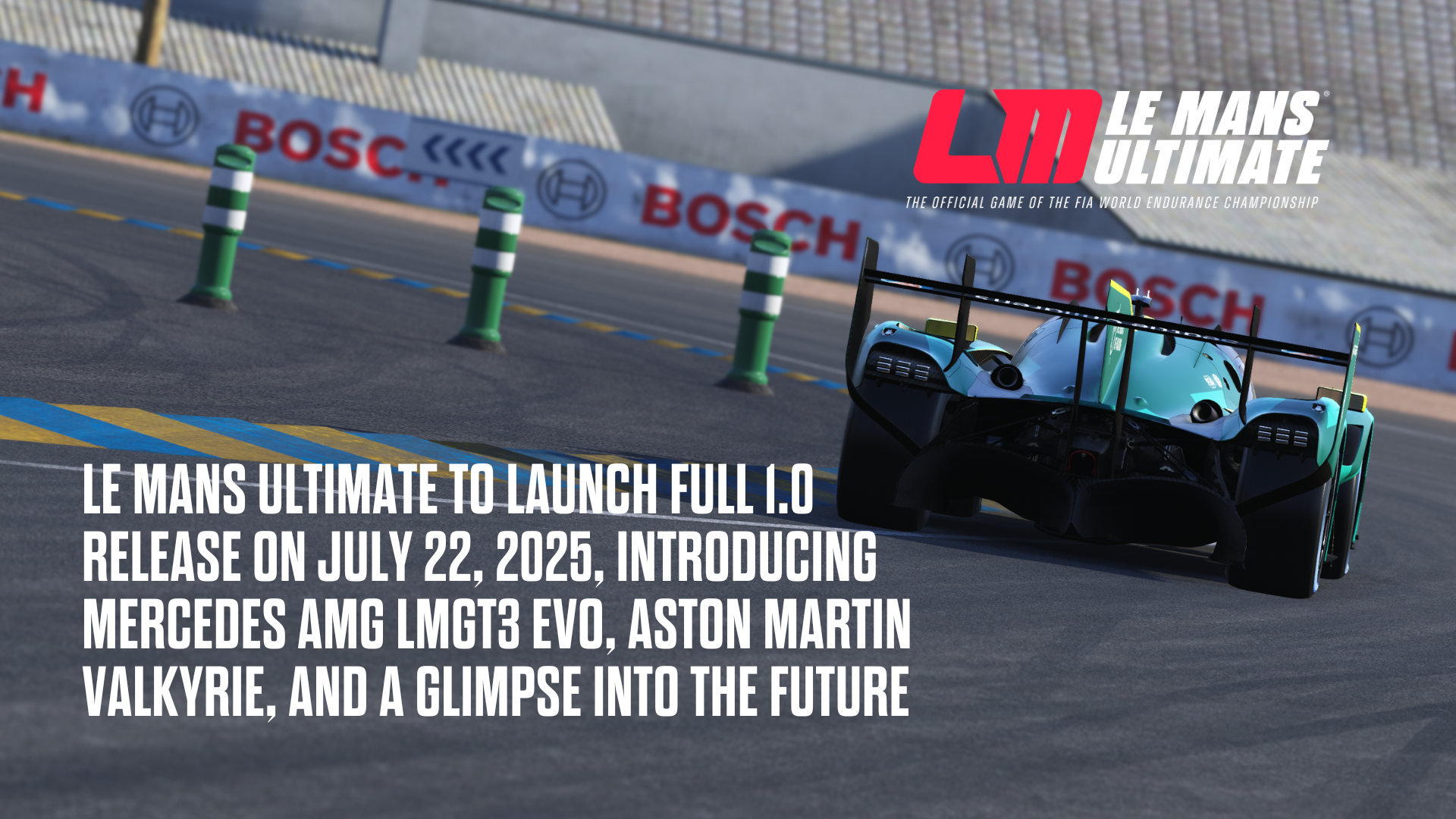 Le Mans Ultimate to Launch Full 1.0 Release on July 22, 2025, Introducing Mercedes AMG LMGT3 Evo, Aston Martin Valkyrie, and a Glimpse Into the Future